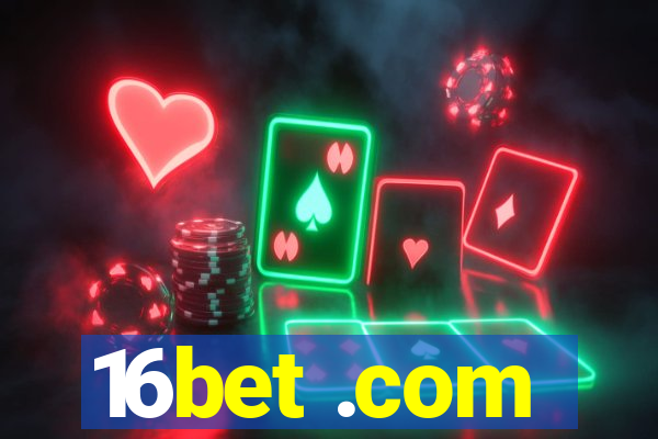 16bet .com